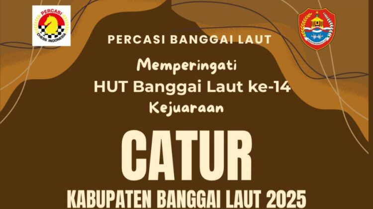 Turnamen Catur PERCASI Banggai Laut Resmi Dibuka, Buruan Daftar!